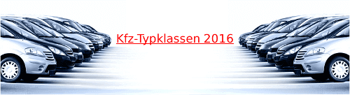 kfz Typklassen 2016